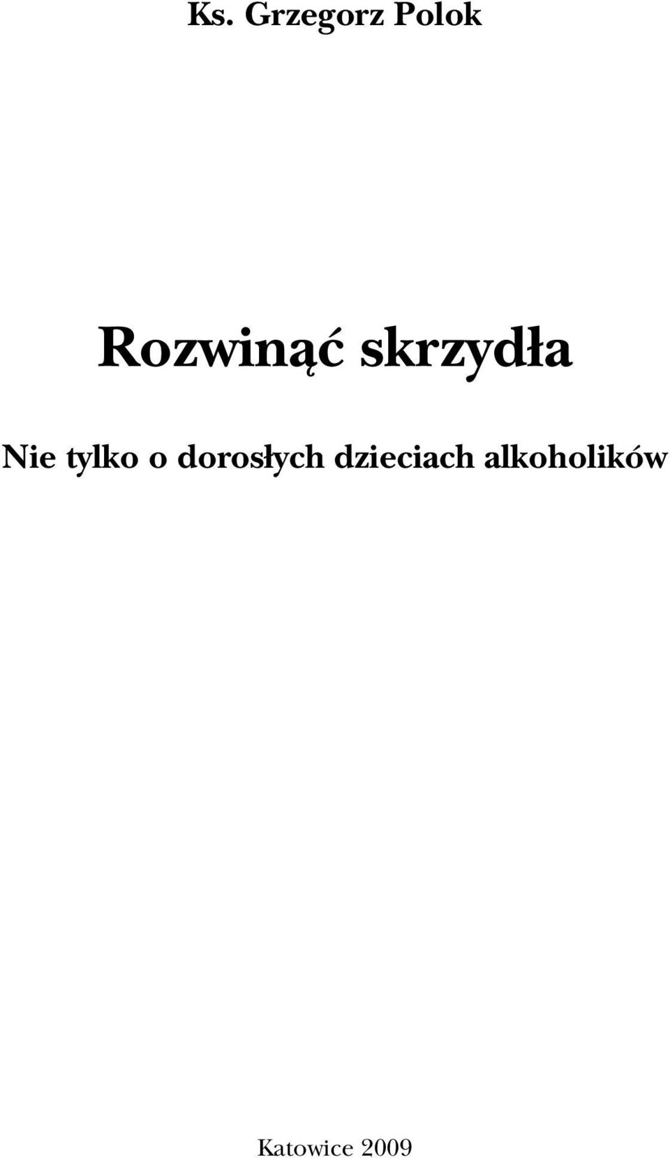 tylko o dorosłych