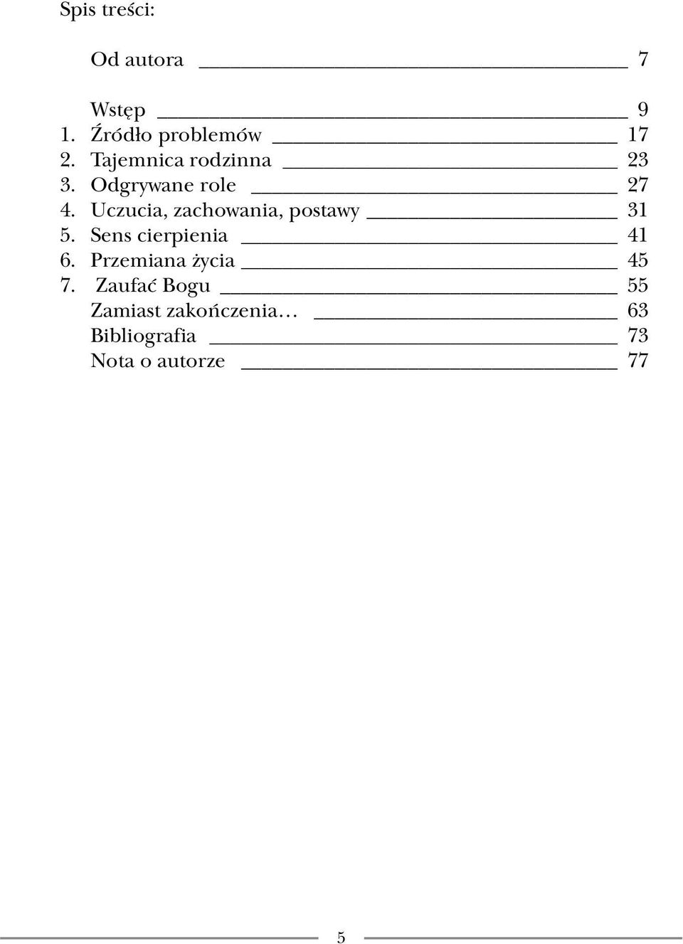 Uczucia, zachowania, postawy 31 5. Sens cierpienia 41 6.