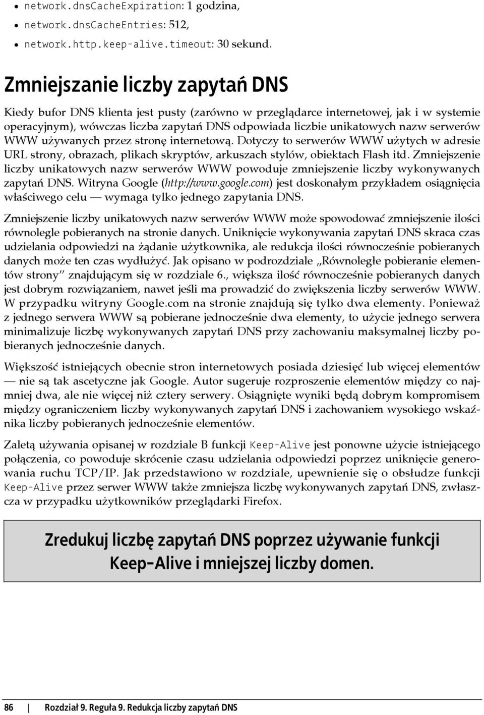 serwerów WWW używanych przez stronę internetową. Dotyczy to serwerów WWW użytych w adresie URL strony, obrazach, plikach skryptów, arkuszach stylów, obiektach Flash itd.