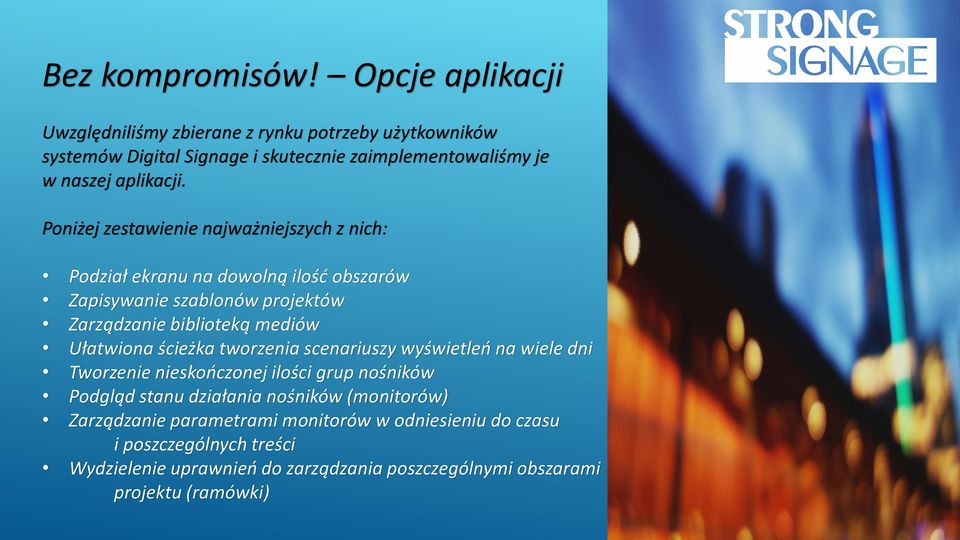 Poniżej zestawienie najważniejszych z nich: Podział ekranu na dowolną ilość obszarów Zapisywanie szablonów projektów Zarządzanie biblioteką mediów Ułatwiona
