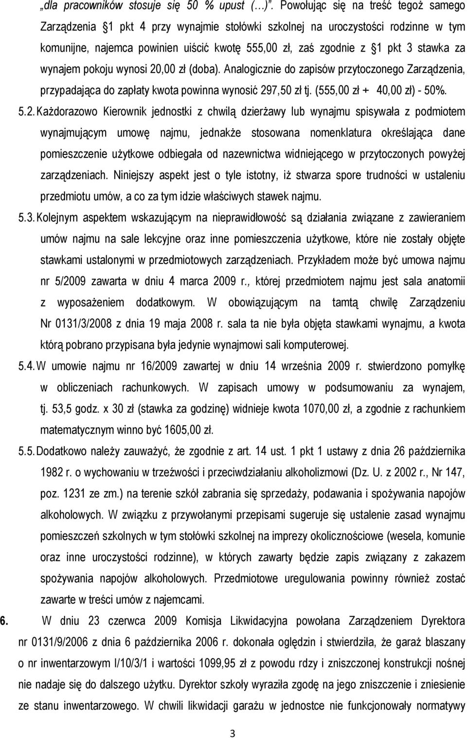 za wynajem pokoju wynosi 20
