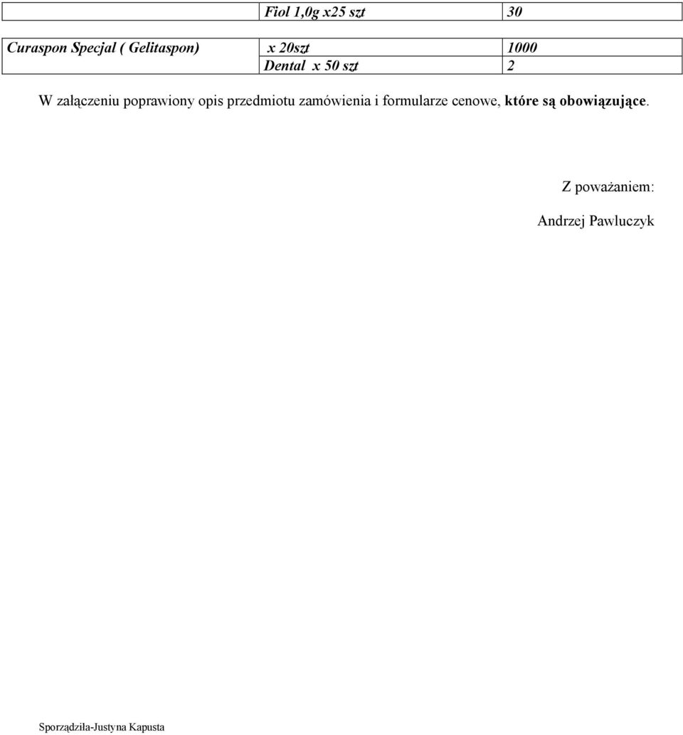 przedmiotu zamówienia i formularze cenowe, które są