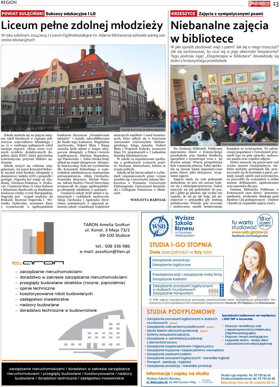 Adama Mckeca odnosło sereg sukcesó edukacyjnych MIASTECZKO TARGOWE 15 motó ystaenncych Mejsce: deptak pry ul Jednośc Robotncej Słubcach W jak sposób buać psem? Jak o nego troscyć?