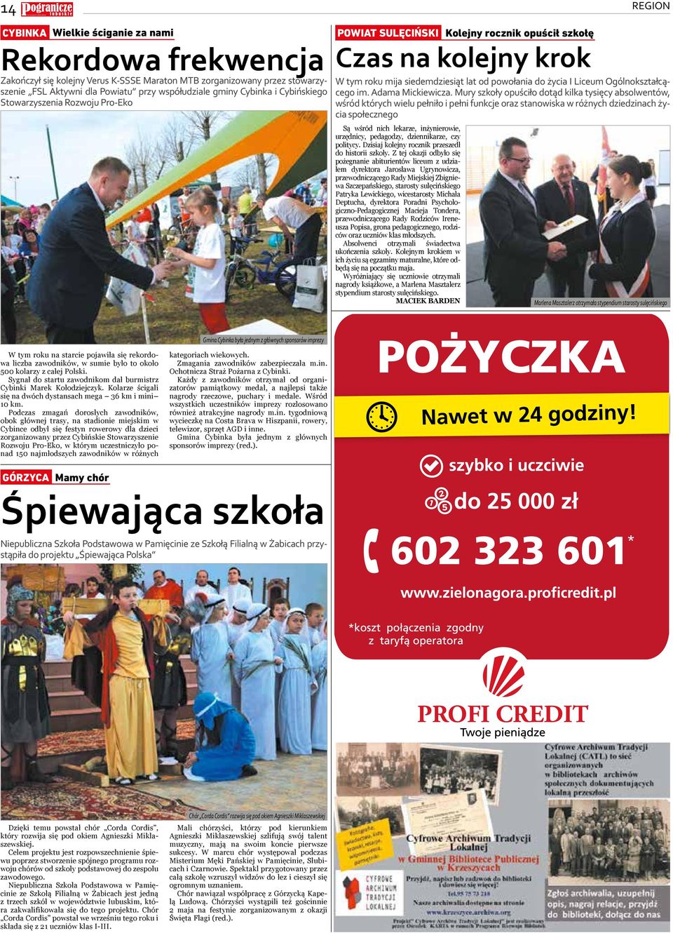SULĘCIŃSKI Cas kolejny krok Są śród nch lekare, nżyneroe, urędncy, pedagody, dennkare, cy poltycy. Dsaj kolejny rocnk presedł hstor skoły.