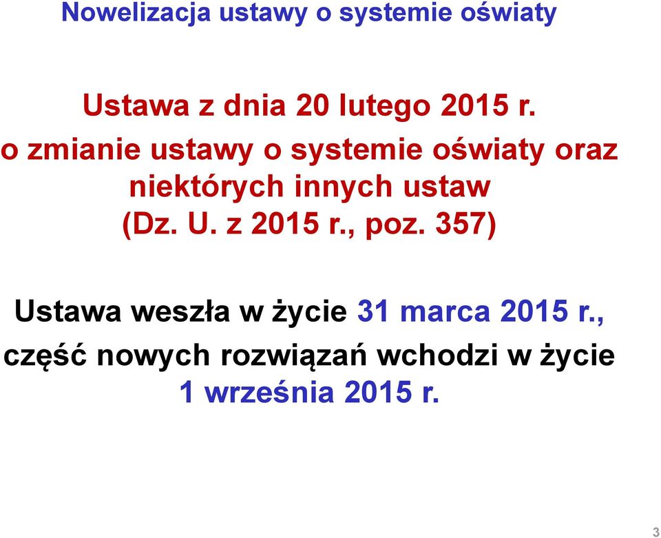 o zmianie ustawy o systemie oświaty oraz niektórych innych ustaw