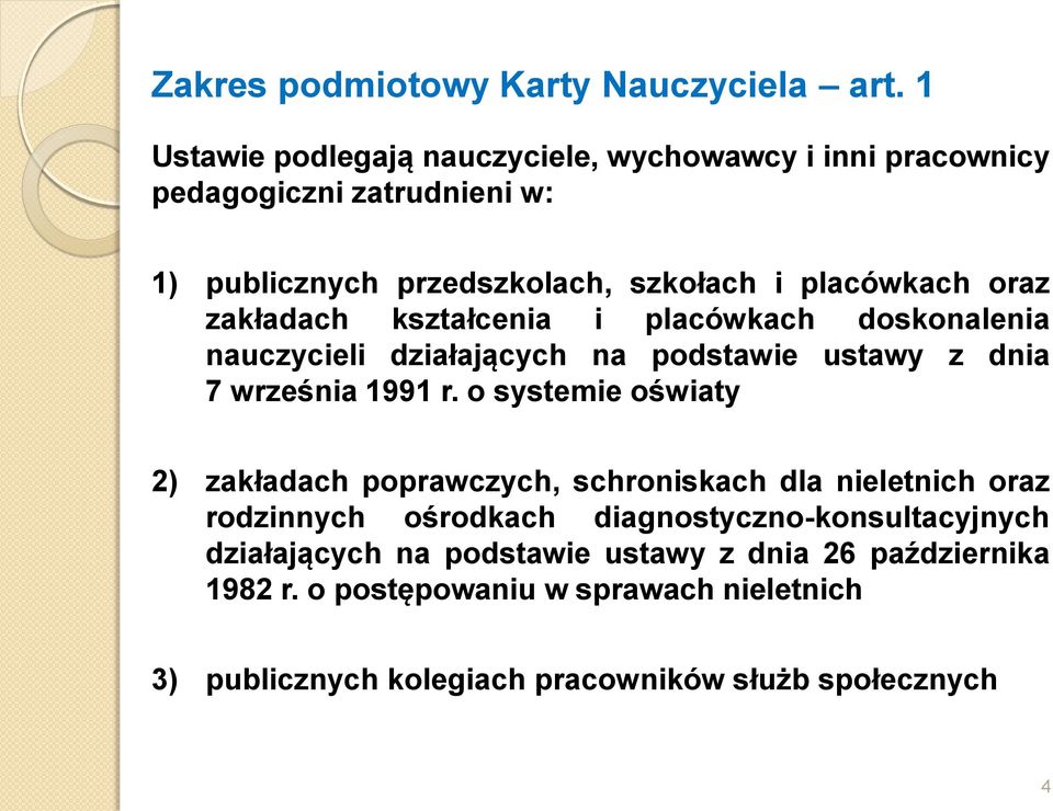 zakładach kształcenia i placówkach doskonalenia nauczycieli działających na podstawie ustawy z dnia 7 września 1991 r.