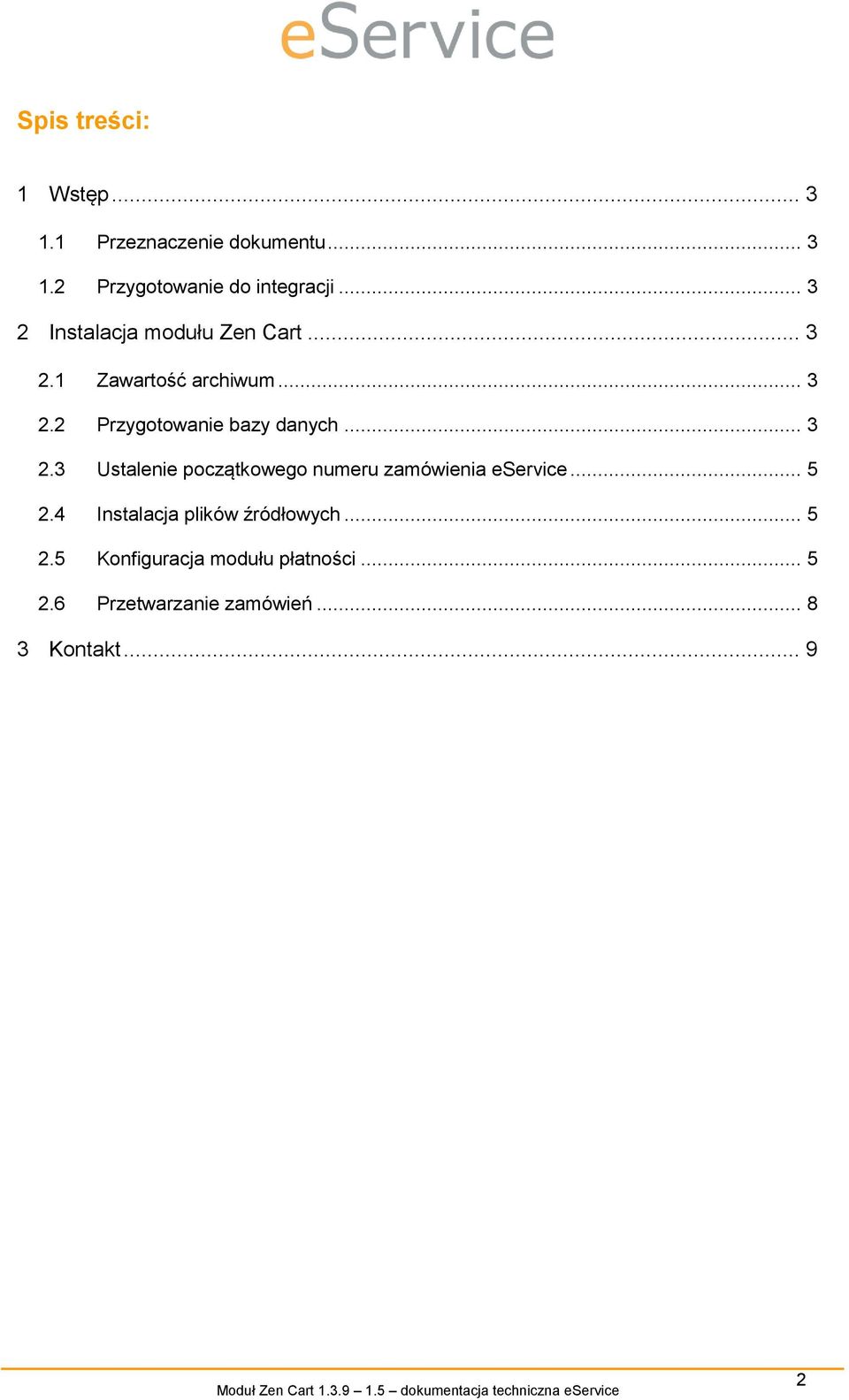 .. 3 2.3 Ustalenie początkowego numeru zamówienia eservice... 5 2.