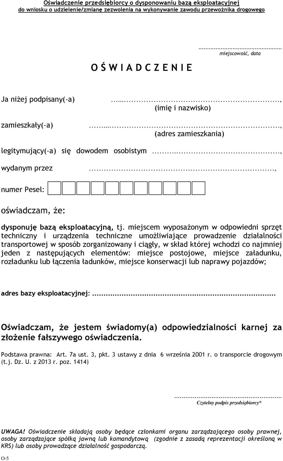 miejscem wyposażonym w odpowiedni sprzęt techniczny i urządzenia techniczne umożliwiające prowadzenie działalności transportowej w sposób zorganizowany i ciągły, w skład której wchodzi co najmniej
