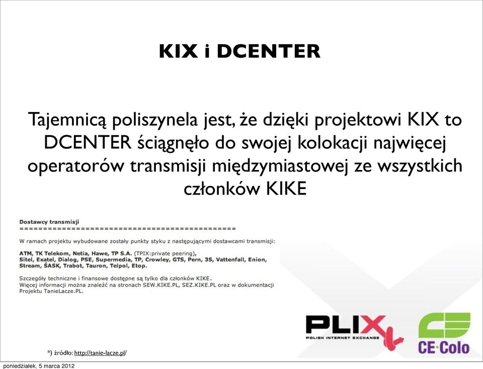 kolokacji najwięcej operatorów transmisji