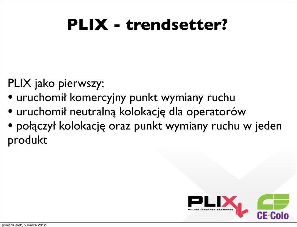 wymiany ruchu uruchomił neutralną kolokację