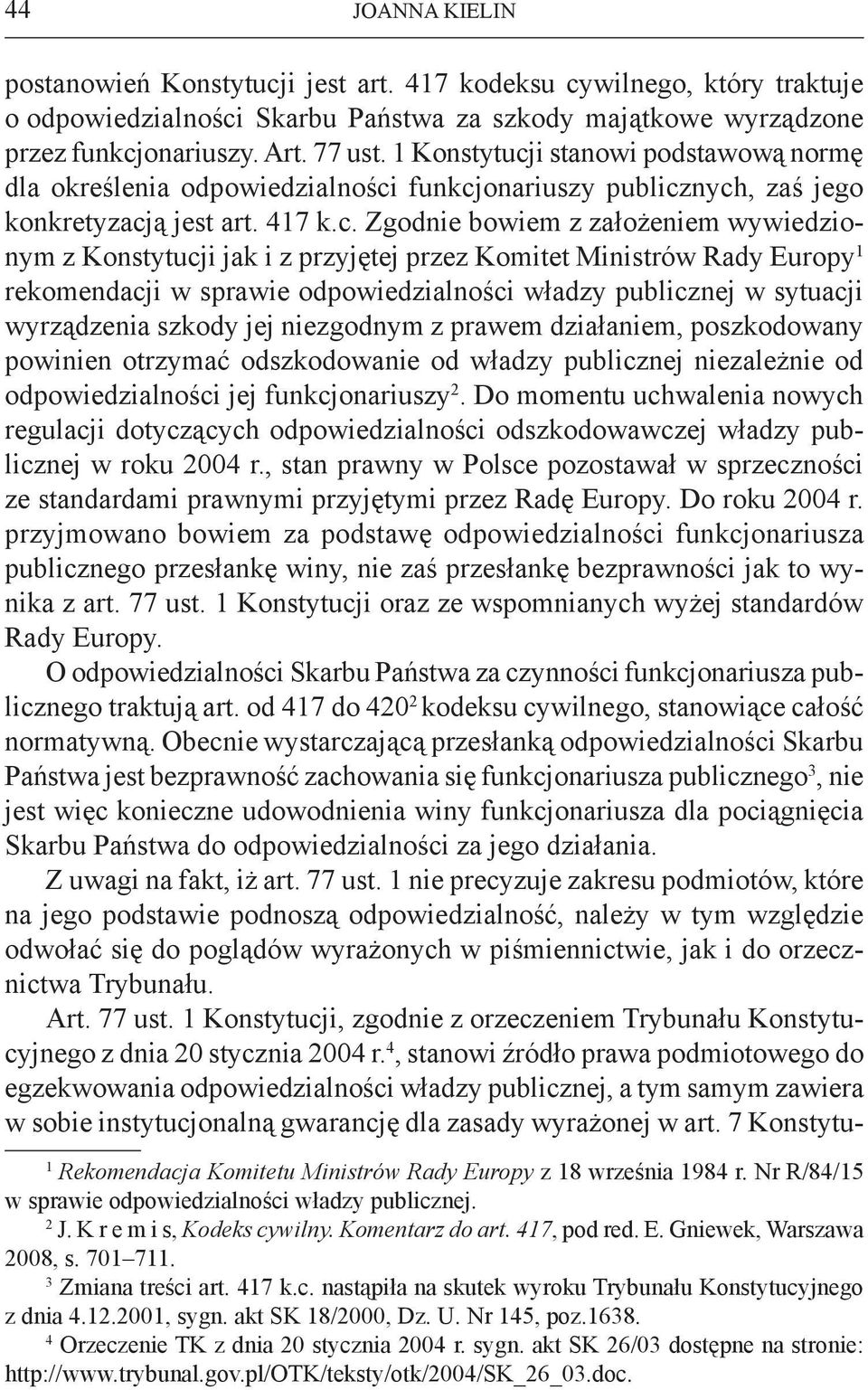 i stanowi podstawową normę dla określenia odpowiedzialności