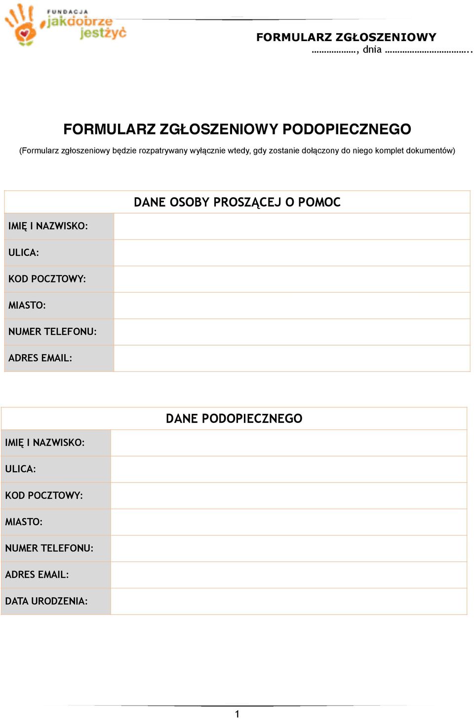 zostanie dołączony do niego komplet dokumentów) IMIĘ I NAZWISKO: ULICA: KOD POCZTOWY: