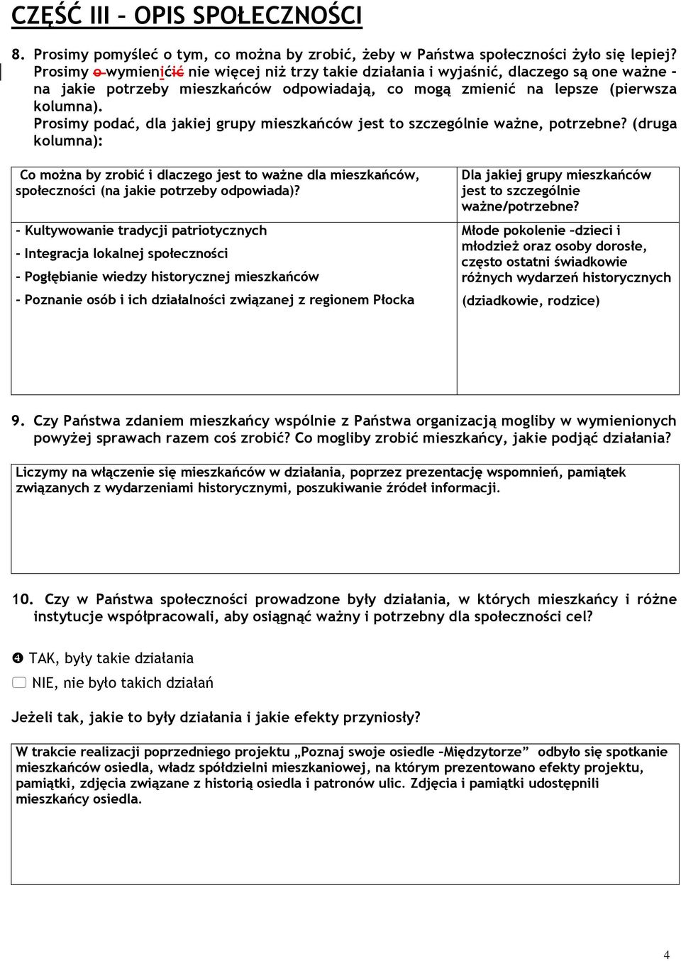 Prosimy podać, dla jakiej grupy mieszkańców jest to szczególnie waŝne, potrzebne?