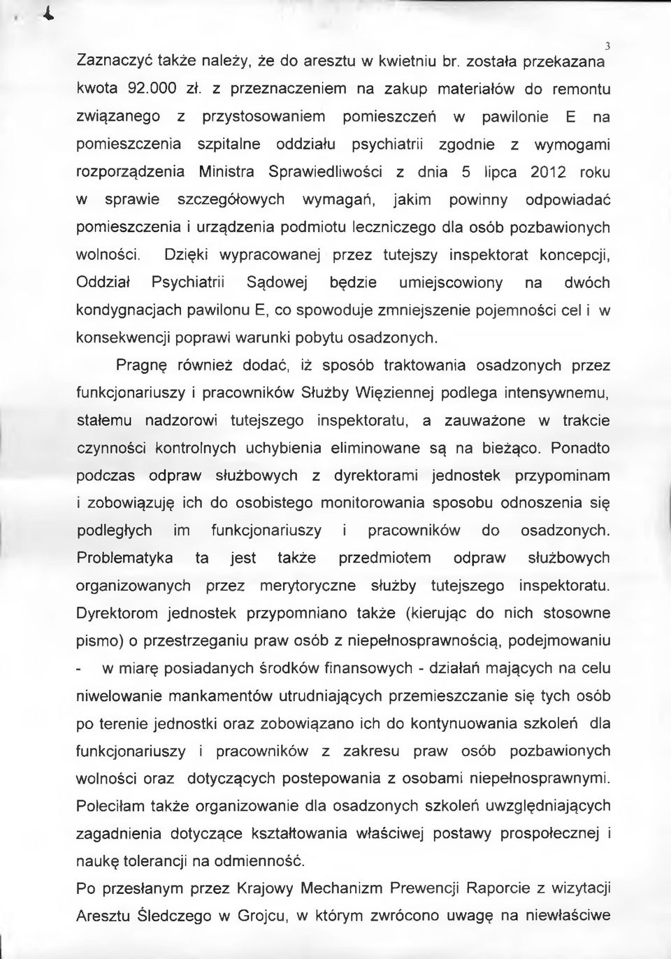Sprawiedliwości z dnia 5 lipca 2012 roku w sprawie szczegółowych wymagań, jakim powinny odpowiadać pomieszczenia i urządzenia podmiotu leczniczego dla osób pozbawionych wolności.
