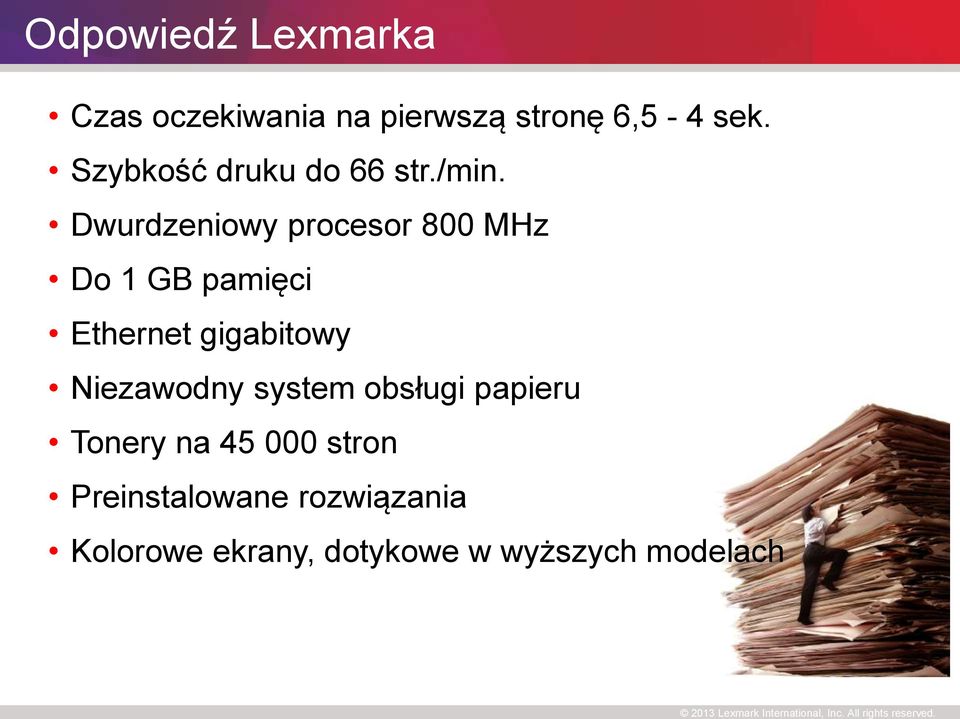 Dwurdzeniowy procesor 800 MHz Do 1 GB pamięci Ethernet gigabitowy