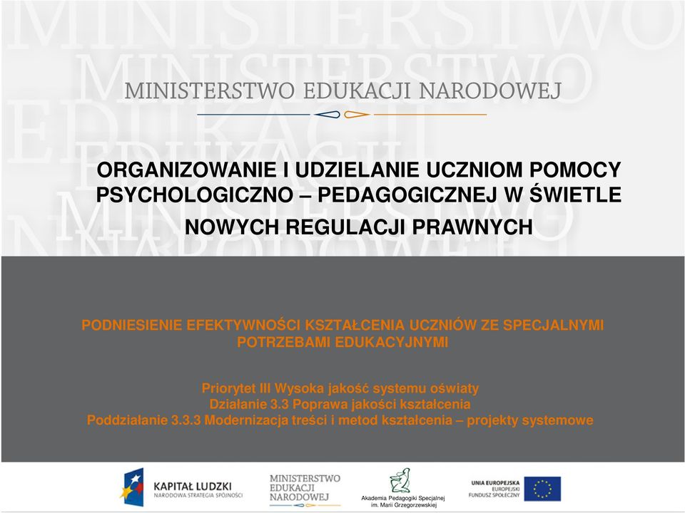 III Wysoka jakość systemu oświaty Działanie 3.