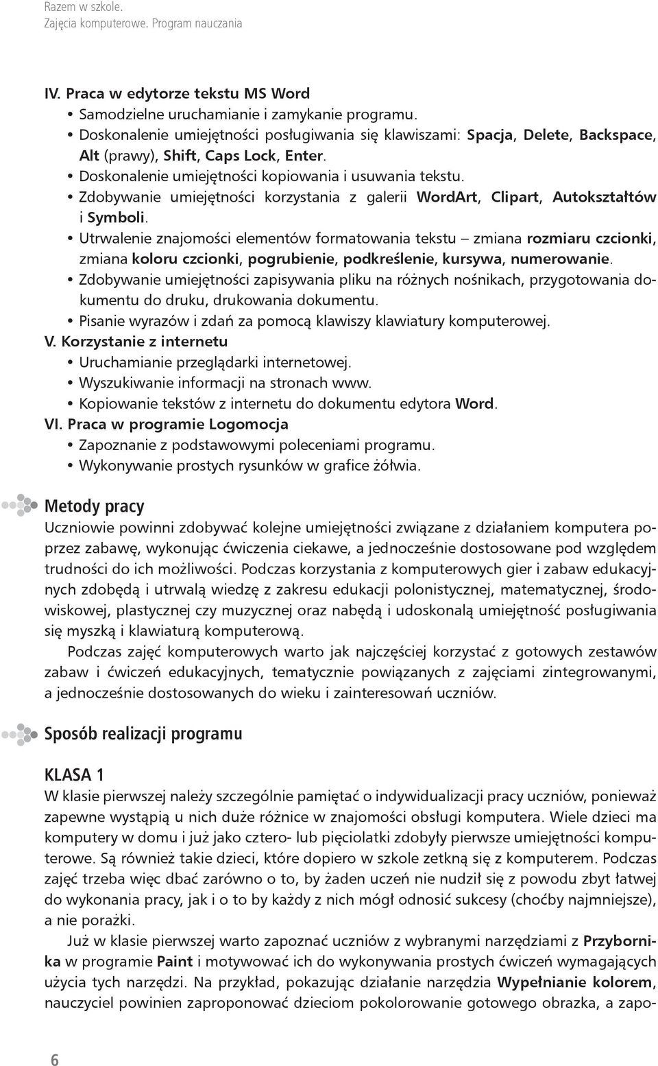 Zdobywanie umiejętności korzystania z galerii WordArt, Clipart, Autokształtów i Symboli.