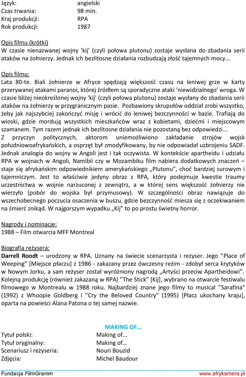 Biali żołnierze w Afryce spędzają większość czasu na leniwej grze w karty przerywanej atakami paranoi, której źródłem są sporadyczne ataki 'niewidzialnego' wroga.