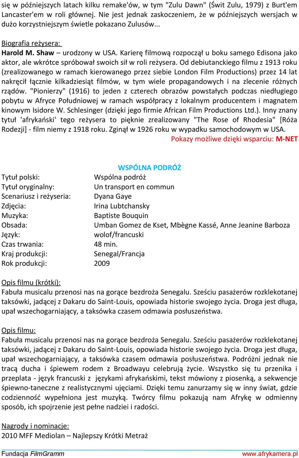 Karierę filmową rozpoczął u boku samego Edisona jako aktor, ale wkrótce spróbował swoich sił w roli reżysera.