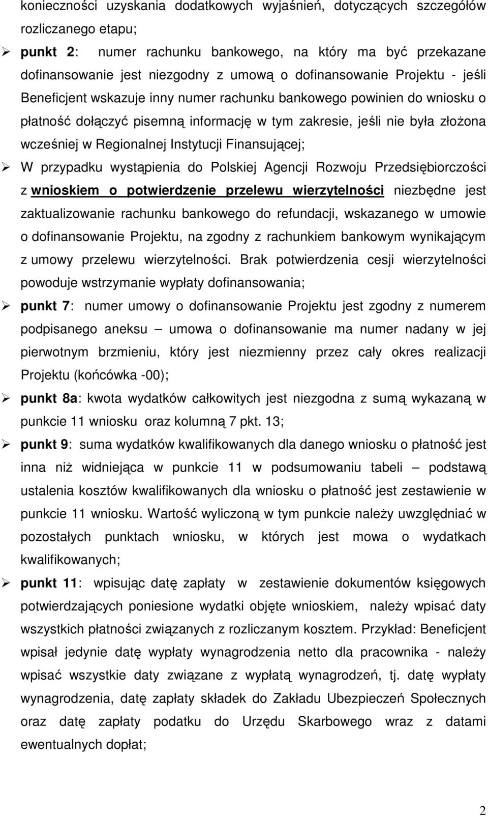 Regionalnej Instytucji Finansującej; W przypadku wystąpienia do Polskiej Agencji Rozwoju Przedsiębiorczości z wnioskiem o potwierdzenie przelewu wierzytelności niezbędne jest zaktualizowanie rachunku