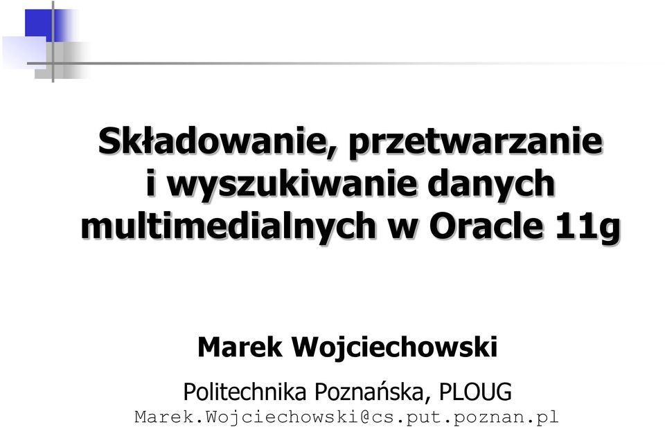 Oracle 11g Marek Wojciechowski