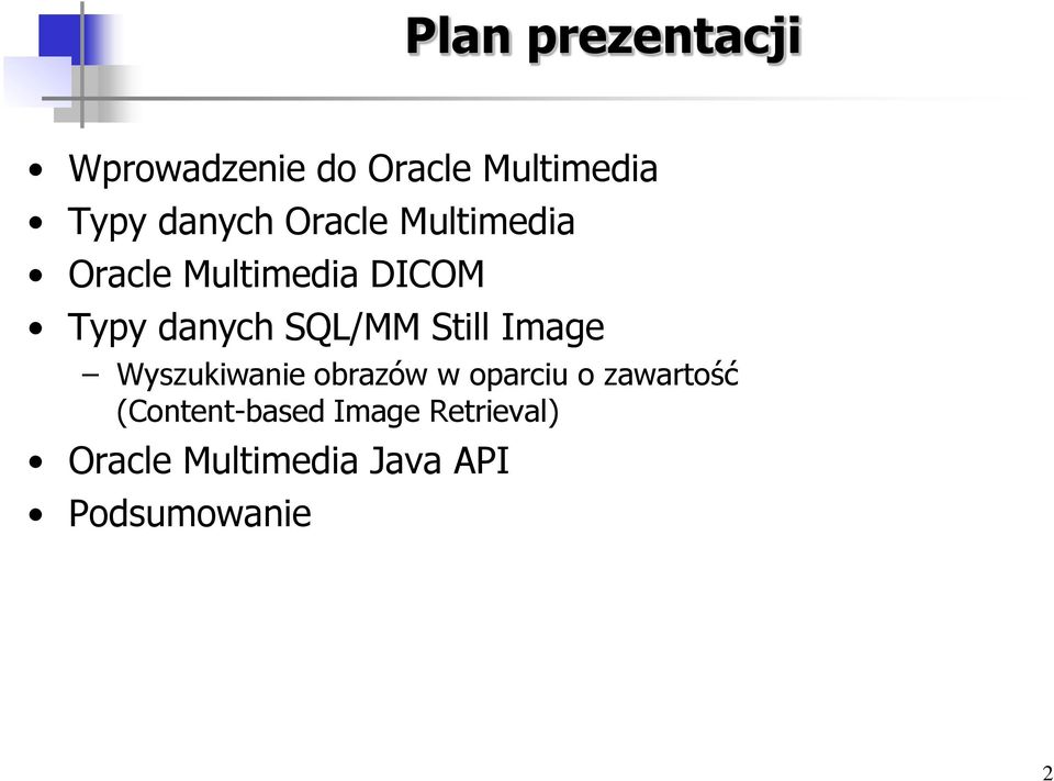 Still Image Wyszukiwanie obrazów w oparciu o zawartość