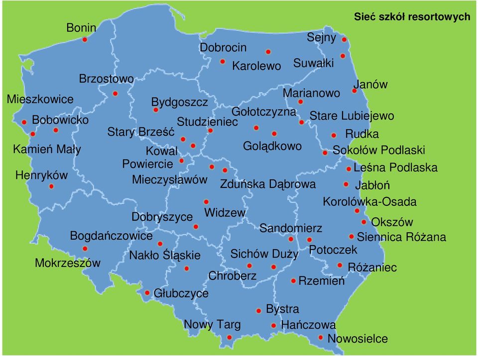 Leśna Podlaska Mieczysławów Zduńska Dąbrowa Jabłoń Korolówka-Osada Dobryszyce Widzew Sandomierz Okszów Bogdańczowice