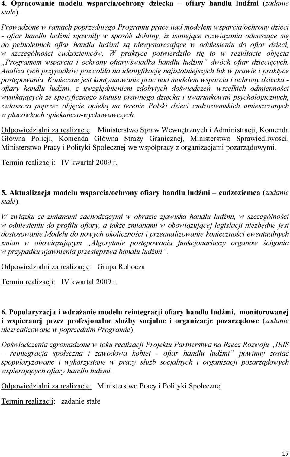 handlu ludźmi są niewystarczające w odniesieniu do ofiar dzieci, w szczególności cudzoziemców.