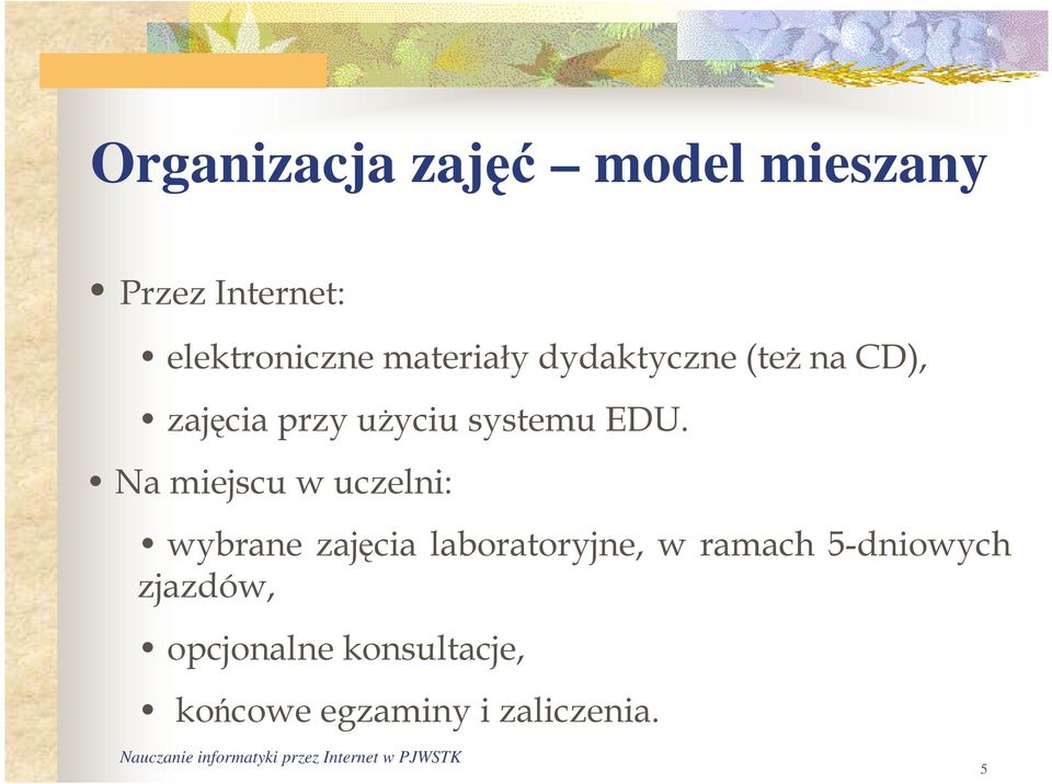 Na miejscu w uczelni: wybrane zajęcia laboratoryjne, w ramach