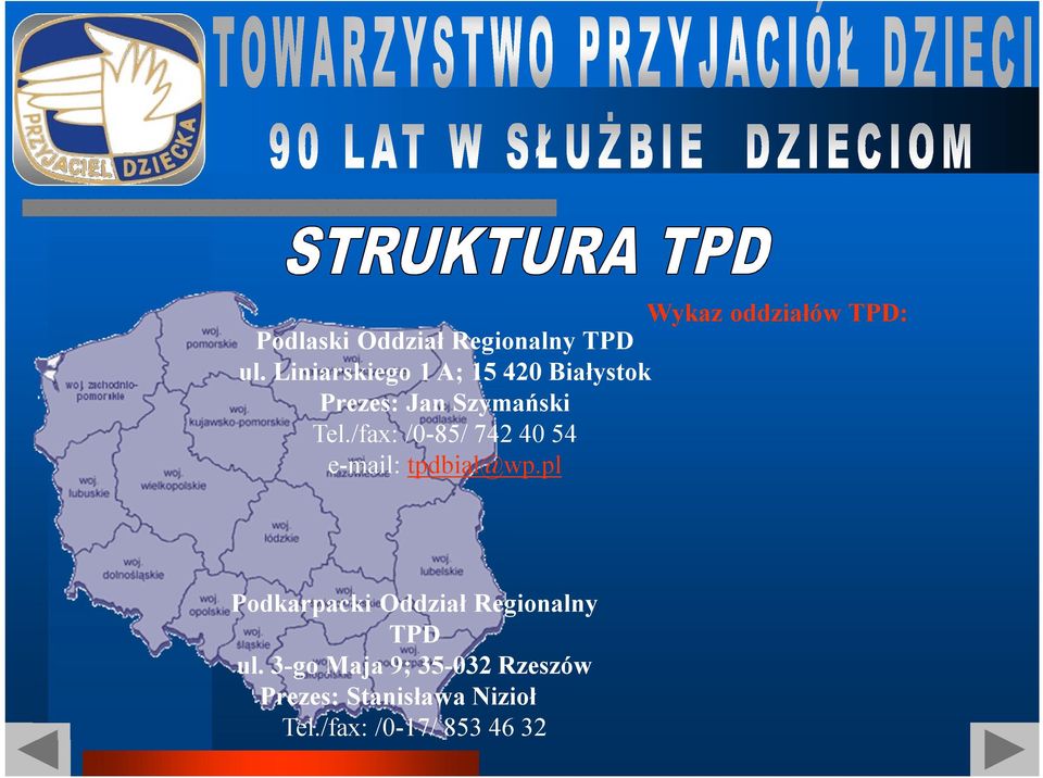/fax: /0-85/ 742 40 54 e-mail: tpdbial@wp.