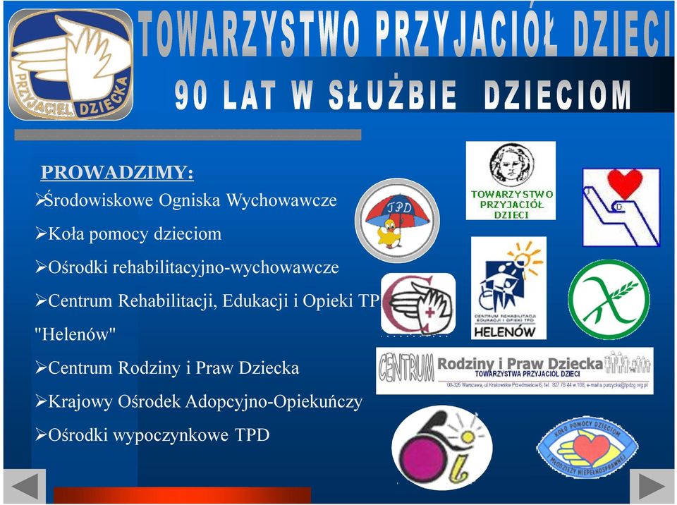 Rehabilitacji, Edukacji i Opieki TPD "Helenów" Centrum Rodziny