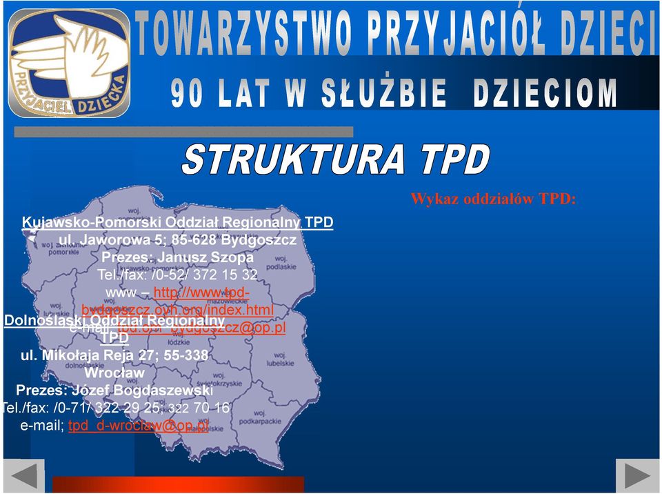 tpdbydgoszcz.ovh.org/index.html Dolnośląski e-mail; Oddział tpd.om_bydgoszcz@op.