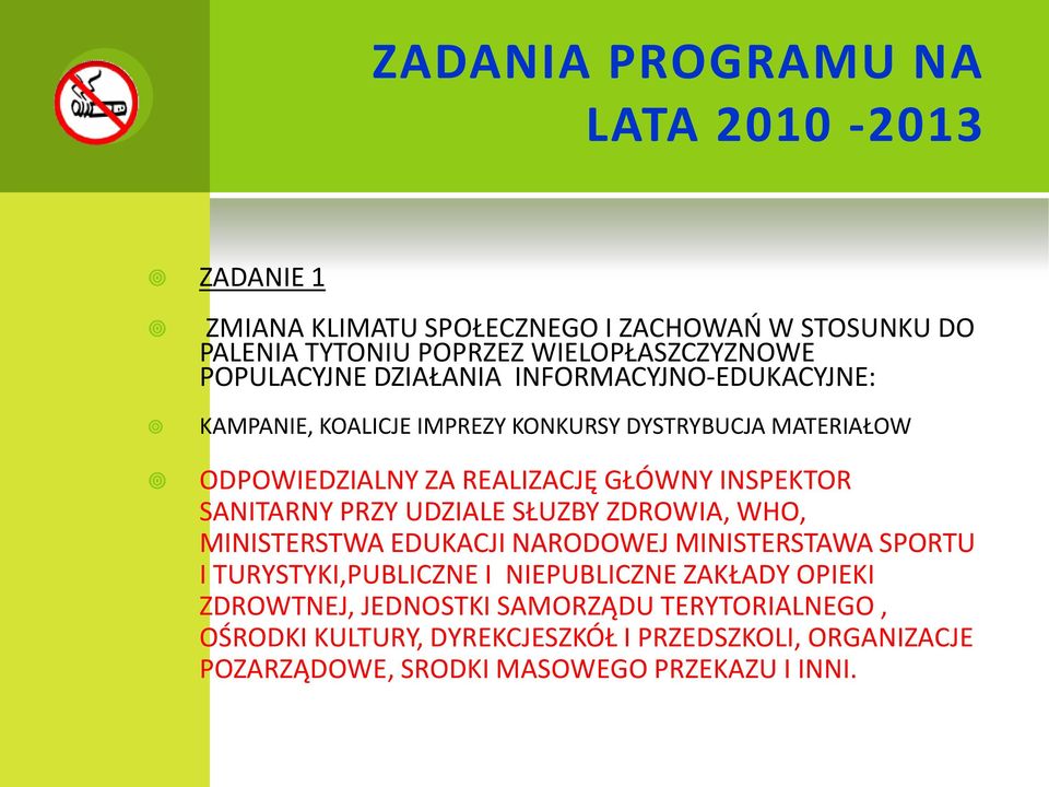INSPEKTOR SANITARNY PRZY UDZIALE SŁUZBY ZDROWIA, WHO, MINISTERSTWA EDUKACJI NARODOWEJ MINISTERSTAWA SPORTU I TURYSTYKI,PUBLICZNE I NIEPUBLICZNE