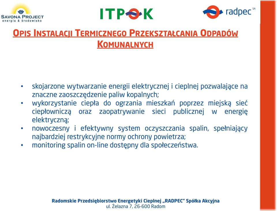 ciepłowniczą oraz zaopatrywanie sieci publicznej w energię elektryczną; nowoczesny i efektywny system oczyszczania