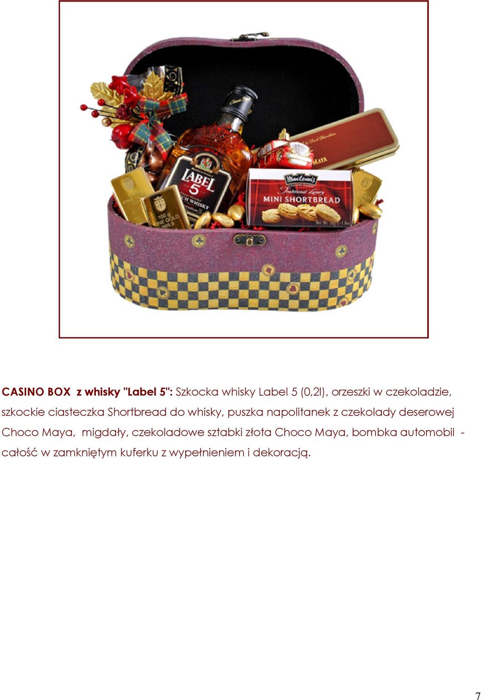 czekolady deserowej Choco Maya, migdały, czekoladowe sztabki złota Choco