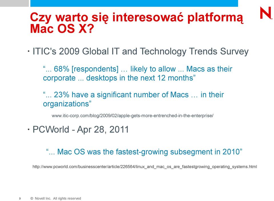 itic-corp.com/blog/2009/02/apple-gets-more-entrenched-in-the-enterprise/ PCWorld - Apr 28, 2011.