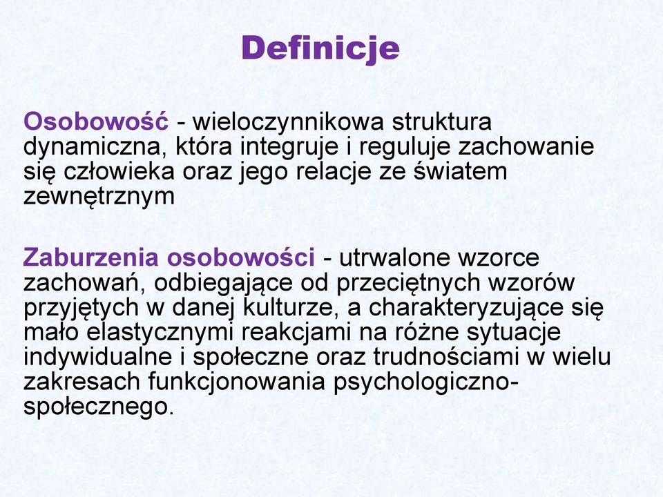 odbiegające od przeciętnych wzorów przyjętych w danej kulturze, a charakteryzujące się mało elastycznymi