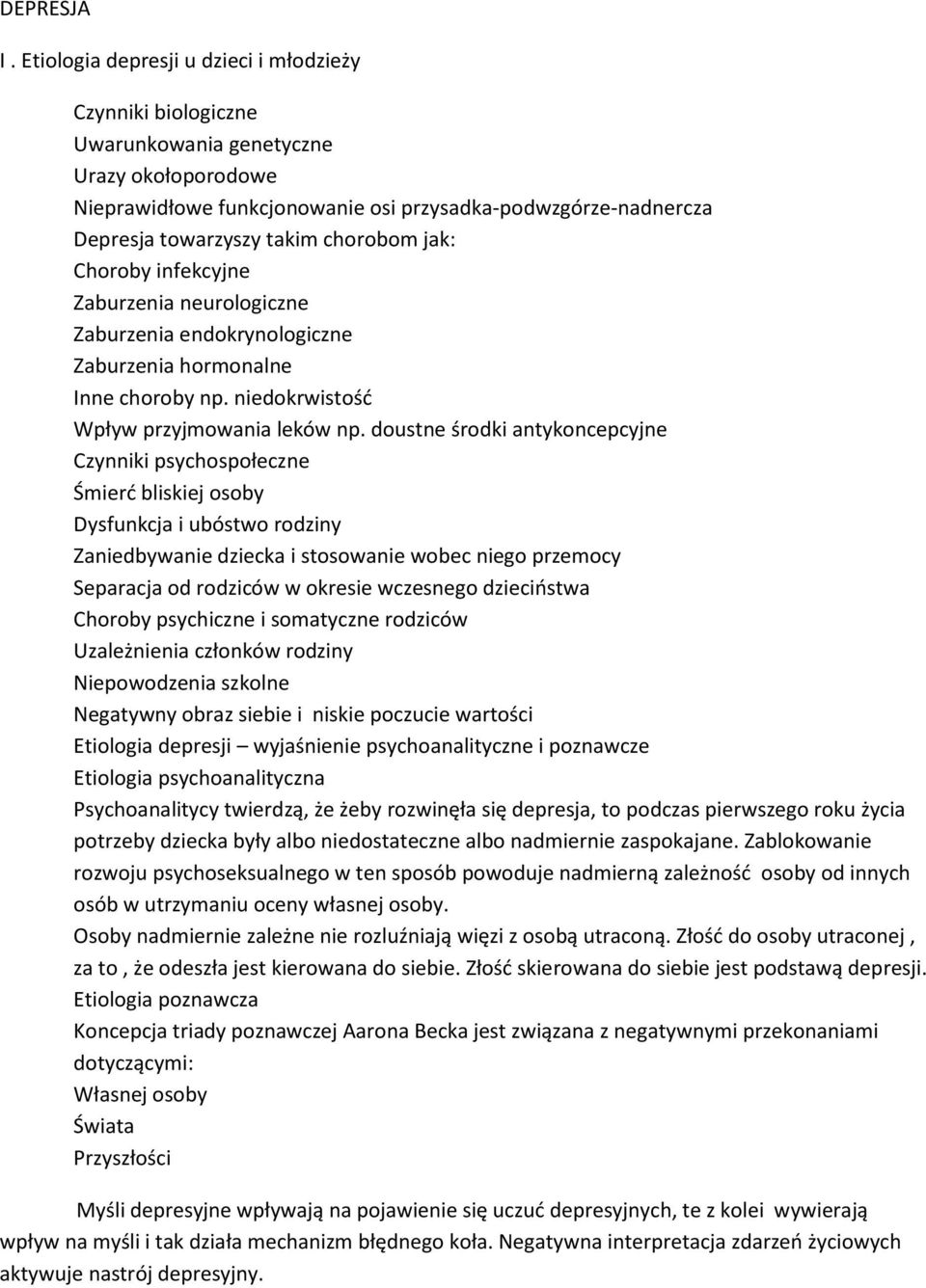 chorobom jak: Choroby infekcyjne Zaburzenia neurologiczne Zaburzenia endokrynologiczne Zaburzenia hormonalne Inne choroby np. niedokrwistość Wpływ przyjmowania leków np.