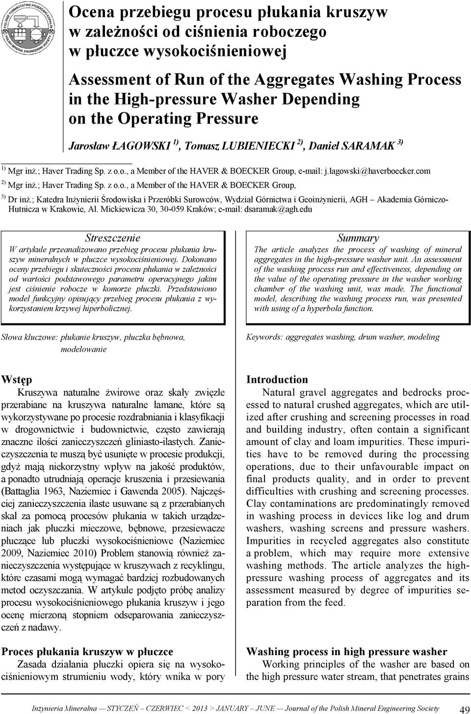 com 2) Mgr inż.; Haver Trading Sp. z o.o., a Member of the HAVER & BOECKER Group, 3) Dr inż.