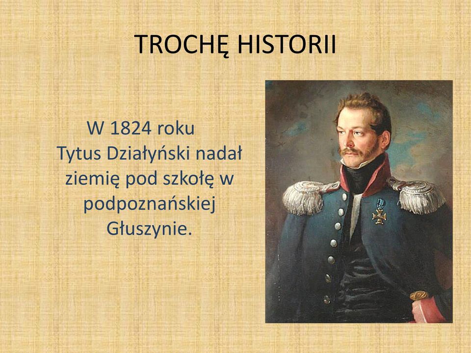 nadał ziemię pod szkołę