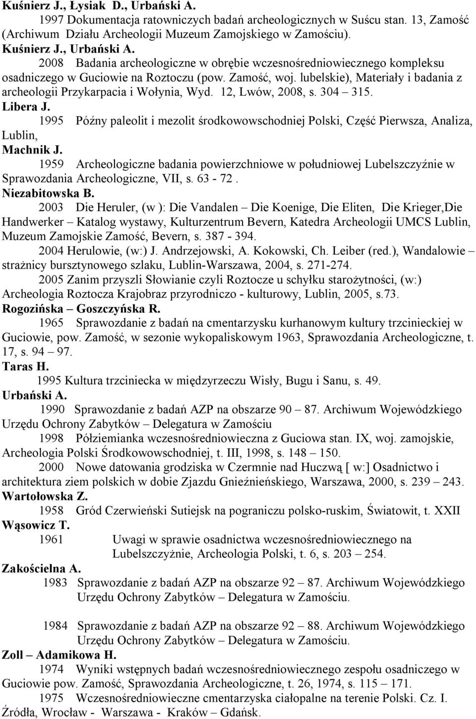 1995 Późny paleolit i mezolit środkowowschodniej Polski, Część Pierwsza, Analiza, Lublin, Machnik J.