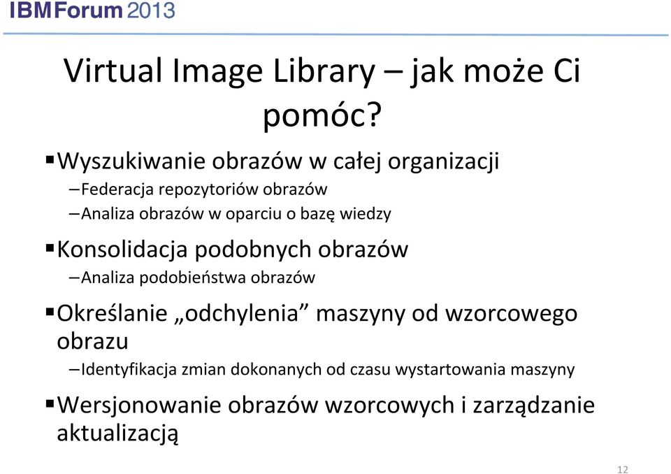 oparciu o bazę wiedzy Konsolidacja podobnych obrazów Analiza podobieństwa obrazów Określanie