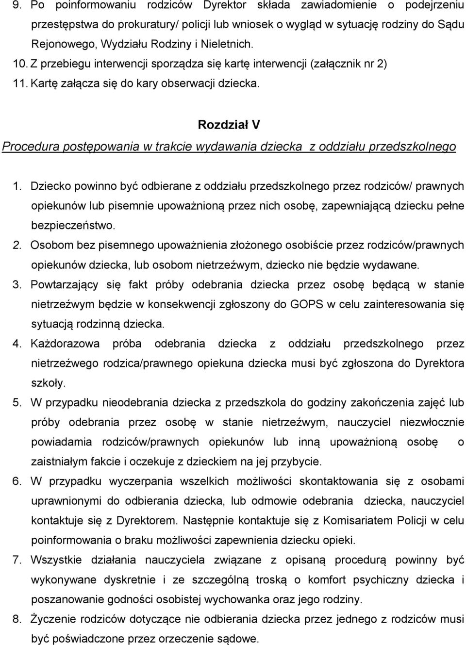 Rozdział V Procedura postępowania w trakcie wydawania dziecka z oddziału przedszkolnego 1.