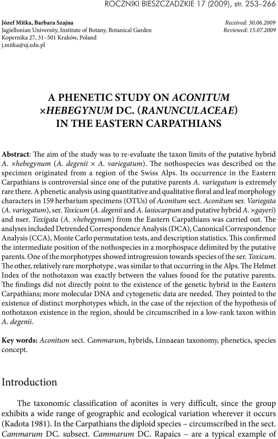 (Ranunculaceae) in the Eastern Carpathians Abstract: The aim of the study was to re-evaluate the taxon limits of the putative hybrid A. hebegynum (A. degenii A. variegatum).