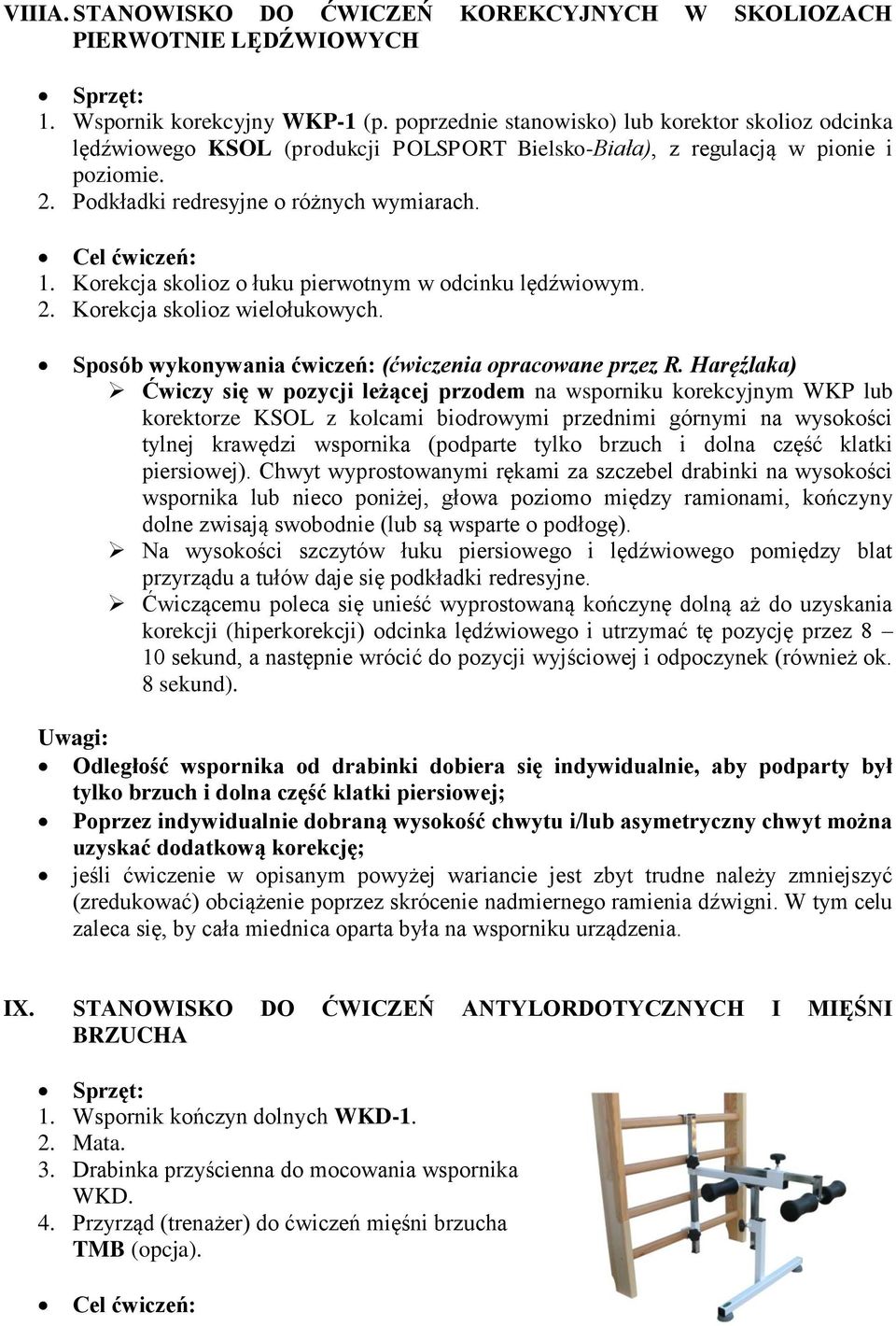 Korekcja skolioz o łuku pierwotnym w odcinku lędźwiowym. 2. Korekcja skolioz wielołukowych. (ćwiczenia opracowane przez R.