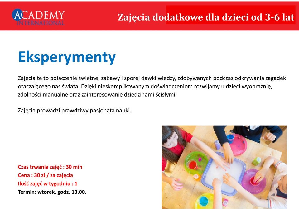 Dzięki nieskomplikowanym doświadczeniom rozwijamy u dzieci wyobraźnię, zdolności manualne oraz