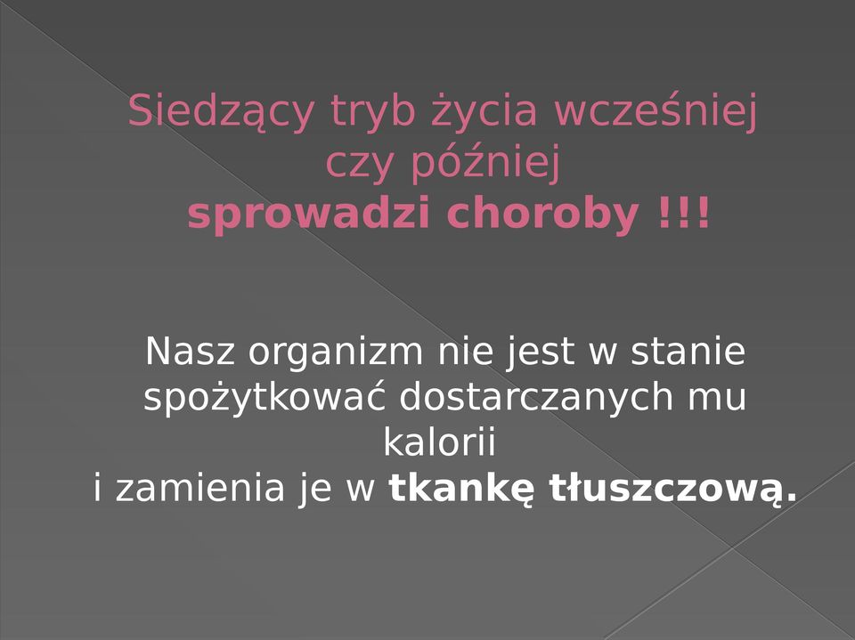 !! Nasz organizm nie jest w stanie