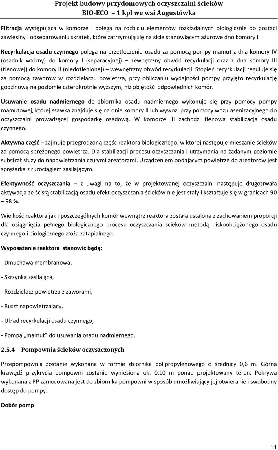 (tlenowej) do komory II (niedotlenionej) wewnętrzny obwód recyrkulacji.