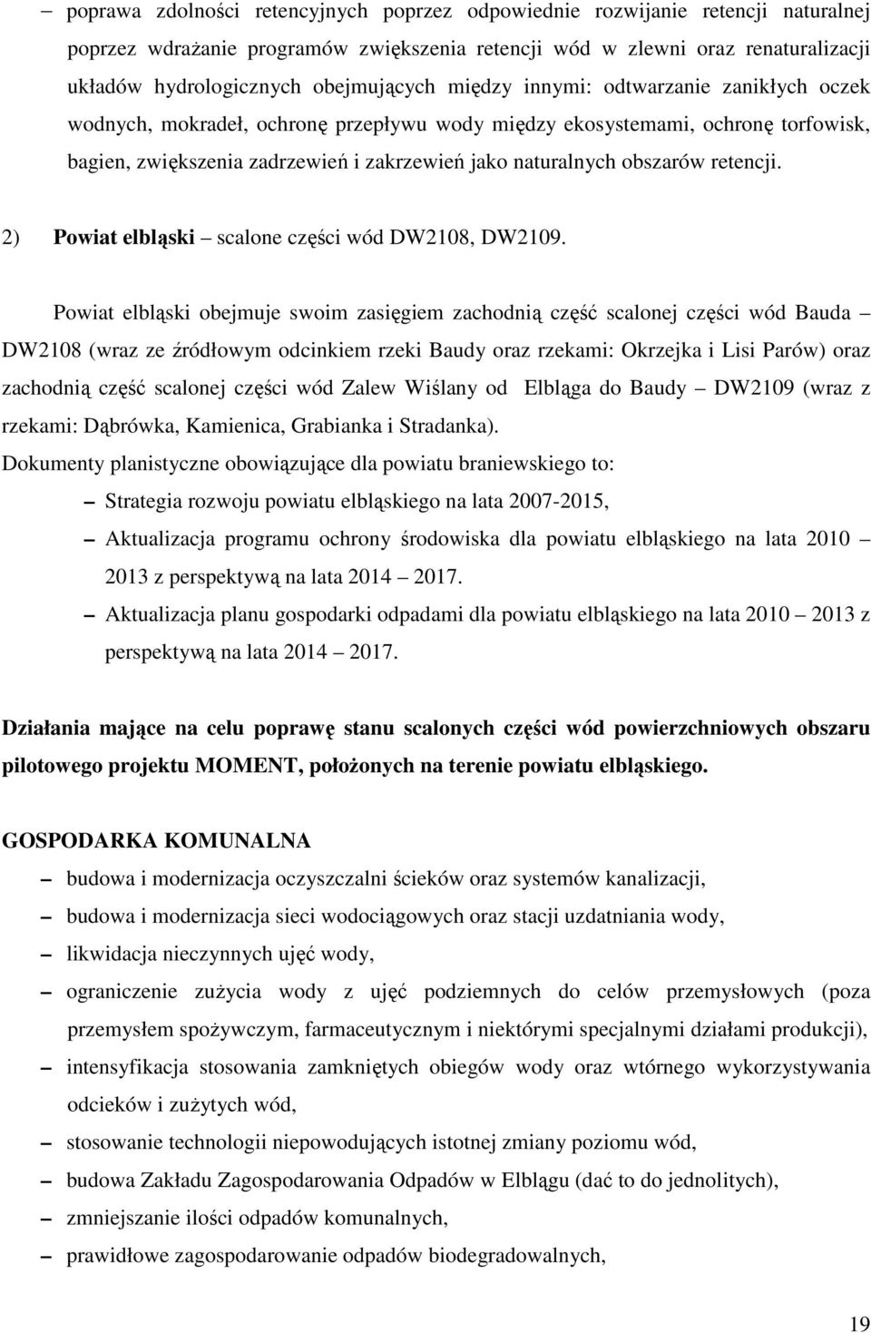 obszarów retencji. 2) Powiat elbląski scalone części wód DW2108, DW2109.