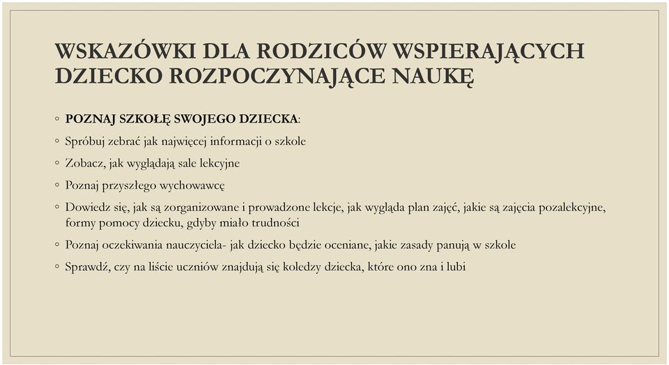 zajęcia pozalekcyjne, formy pomocy dziecku, gdyby miało trudności Poznaj oczekiwania nauczyciela- jak dziecko będzie